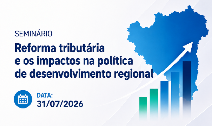 FIEB REÚNE ESPECIALISTAS NESTA SEXTA-FEIRA PARA DEBATER REFORMA TRIBUTÁRIA E DESENVOLVIMENTO REGIONAL