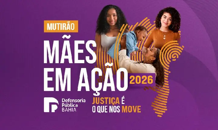 “MÃES EM AÇÃO” PERCORRE MAIS DE 30 CIDADES BAIANAS PARA GARANTIR DIREITOS DE MÃES E FILHOS DURANTE O MÊS DE MAIO