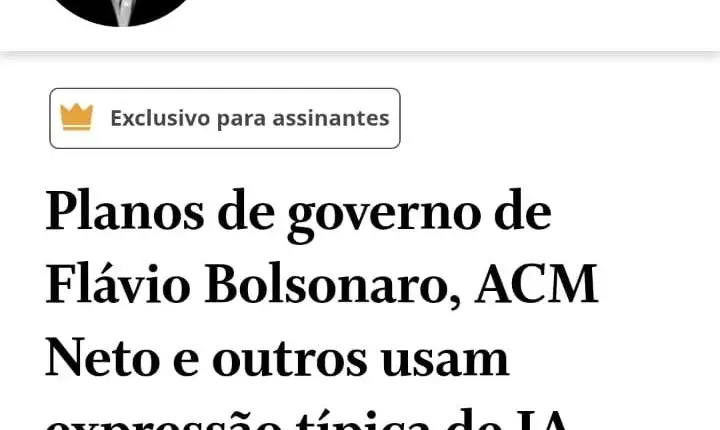 PLANOS DE GOVERNO DE FLÁVIO BOLSONARO E ACM NETO USAM EXPRESSÕES TÍPICAS DE IA, AFIRMA COLUNISTA DO JORNAL O GLOBO