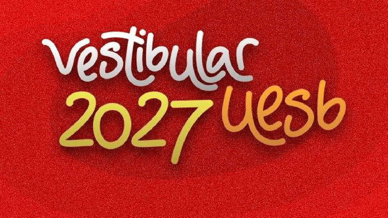 UESB ABRE INSCRIÇÕES E PEDIDOS DE ISENÇÃO DO VESTIBULAR 2027
