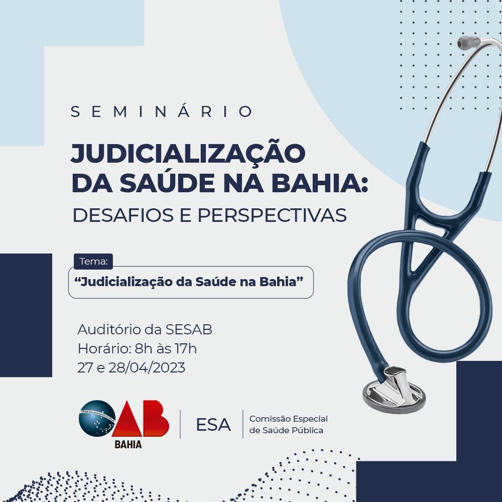 Seminário “Judicialização da Saúde na Bahia: Desafios e Perspectivas”