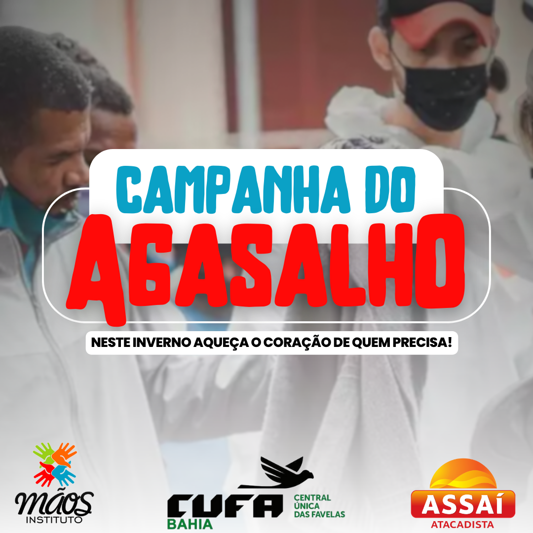 INSTITUTO MÃOS E CENTRAL ÚNICA DAS FAVELAS DISTRIBUEM AGASALHOS EM PARCERIA COM ASSAÍ ATACADISTA.