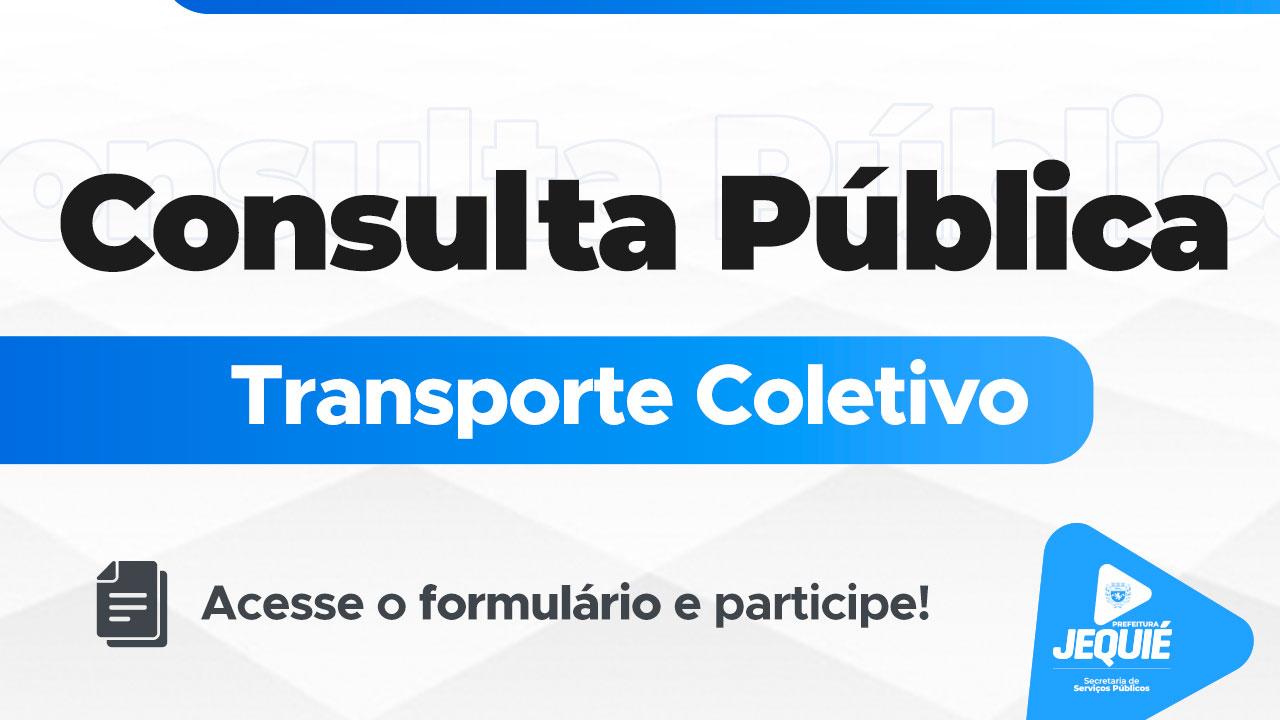 PREFEITURA DE JEQUIÉ LANÇA CONSULTA PÚBLICA PARA AVALIAR E COLHER SUGESTÕES PARA CONCESSÃO DO TRANSPORTE COLETIVO