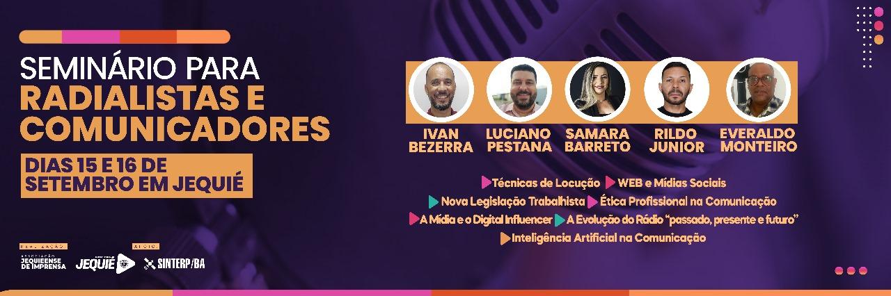SEMINÁRIO EM JEQUIÉ DEBATERÁ SOBRE COMUNICAÇÃO, MÍDIA DIGITAL, INTELIGÊNCIA ARTIFICIAL NA COMUNICAÇÃO E OUTROS TEMAS DO SETOR