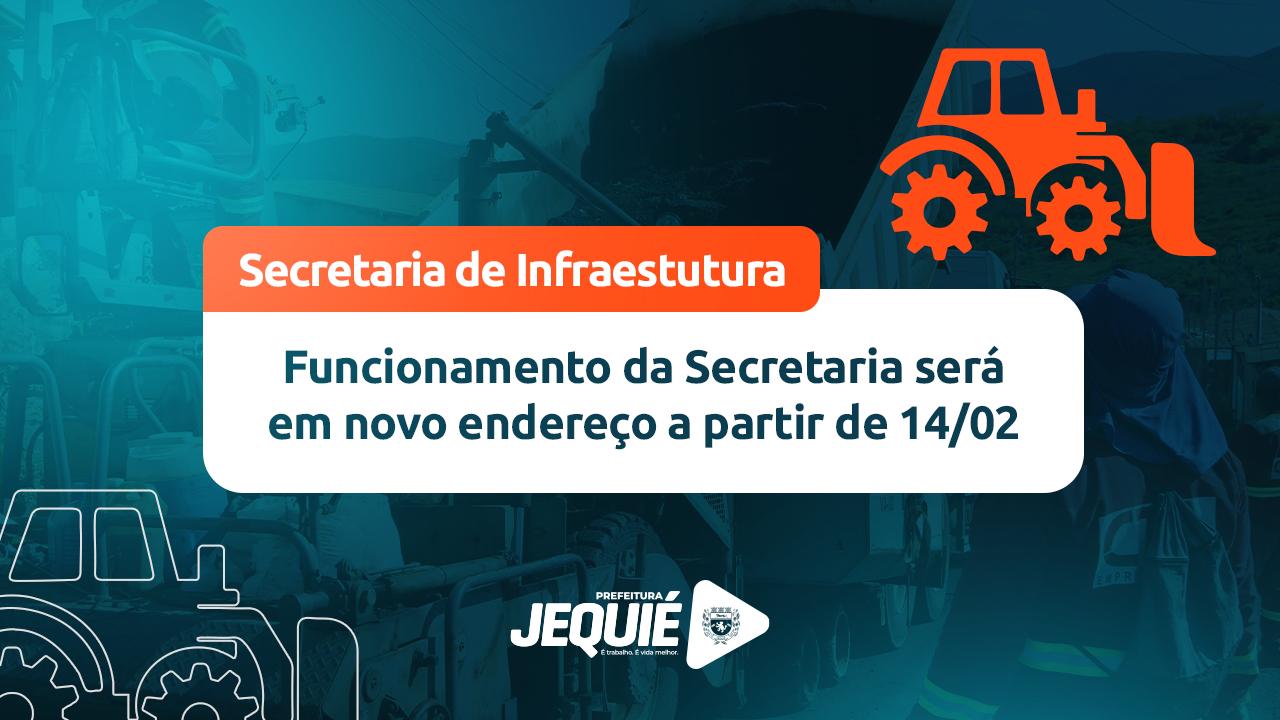 PREFEITURA DE JEQUIÉ FARÁ MUDANÇA DA SECRETARIA DE INFRAESTRUTURA