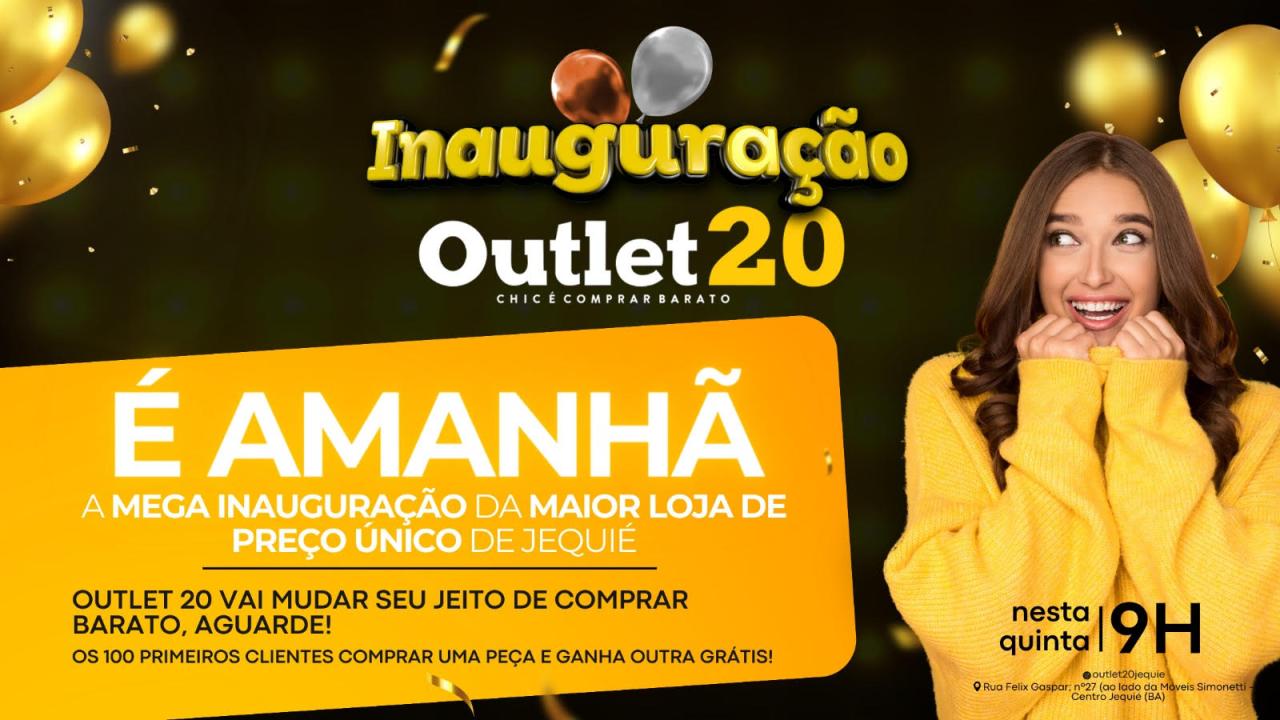 É AMANHÃ A MEGA INAUGURAÇÃO DA MAIOR LOJA DE PREÇO ÚNICO DE JEQUIÉ