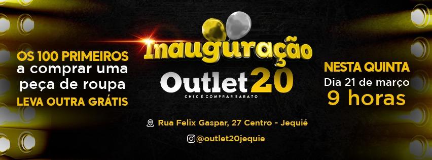 VENHA MUDAR SEU CONCEITO DE COMPRAR BARATO, OUTLET 20 ESTÁ CHEGANDO EM JEQUIÉ