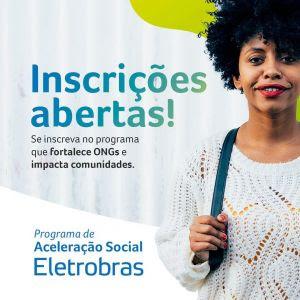INSCRIÇÕES PARA O PROGRAMA DE ACELERAÇÃO ELETROBRAS SÃO PRORROGADAS