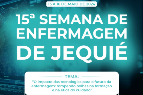 15ª SEMANA DE ENFERMAGEM ABORDA IMPACTO DA TECNOLOGIA NA ÁREA