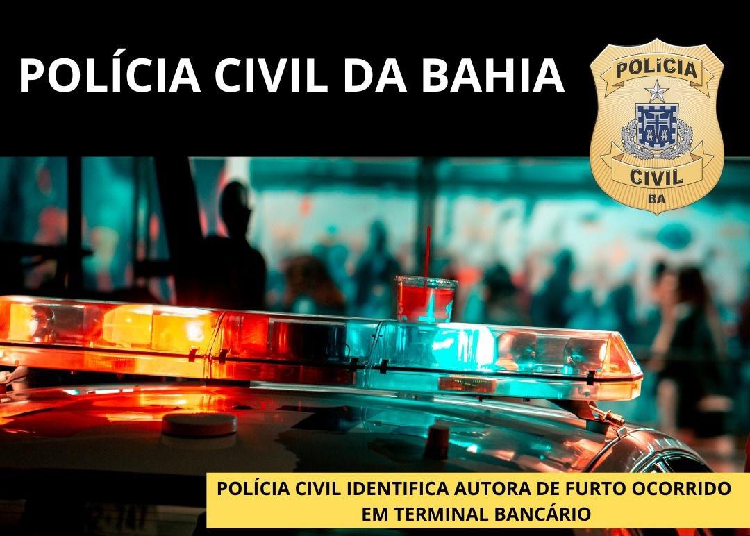 POLÍCIA CIVIL IDENTIFICA AUTORA DE FURTO À IDOSA EM TERMINAL BANCÁRIO NA CIDADE DE JEQUIÉ