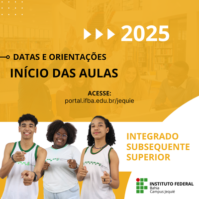 IF BA JEQUIÉ ANUNCIA INÍCIO DAS AULAS E RECEPÇÃO DOS NOVOS ESTUDANTES