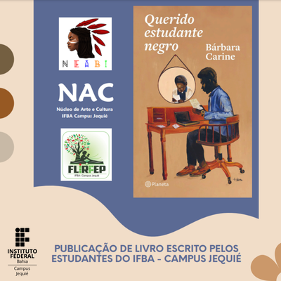 IFBA JEQUIÉ INICIA PRODUÇÃO DE LIVRO COLETIVO INSPIRADO NA OBRA “QUERIDO ESTUDANTE NEGRO”