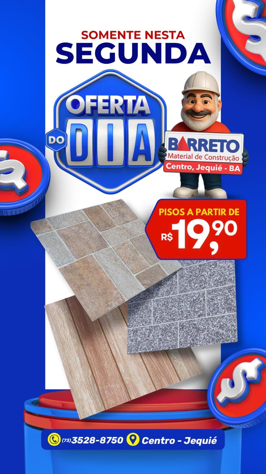 ATENÇÃO, JEQUIÉ! NESTA SEGUNDA-FEIRA, 30 DE JUNHO, A BARRETO MATERIAL DE CONSTRUÇÃO PREPAROU UMA OPORTUNIDADE ÚNICA