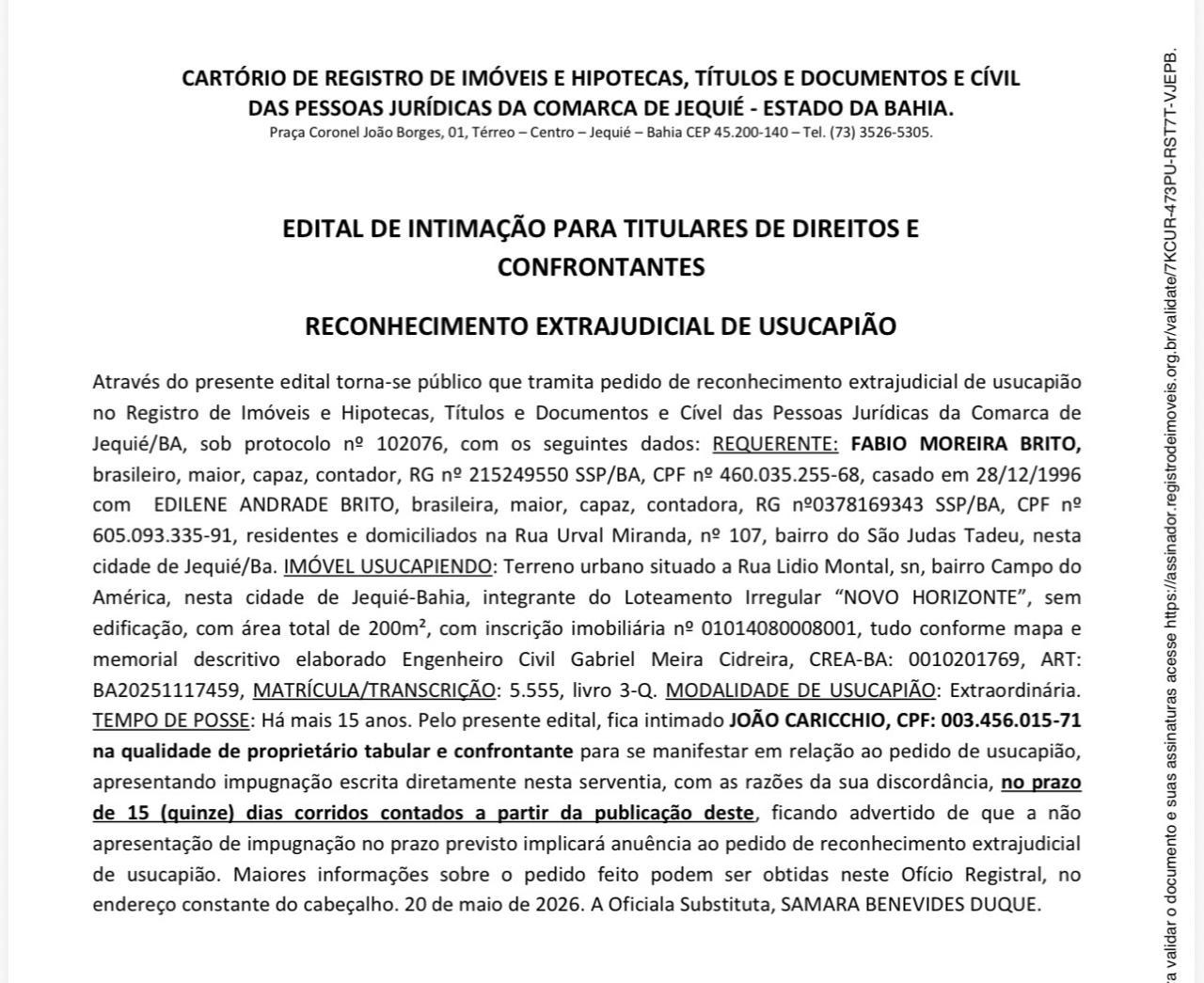 EDITAL DE INTIMAÇÃO PARA TITULARES DE DIREITOS E CONFRONTANTES RECONHECIMENTO EXTRAJUDICIAL DE USUCAPIÃO