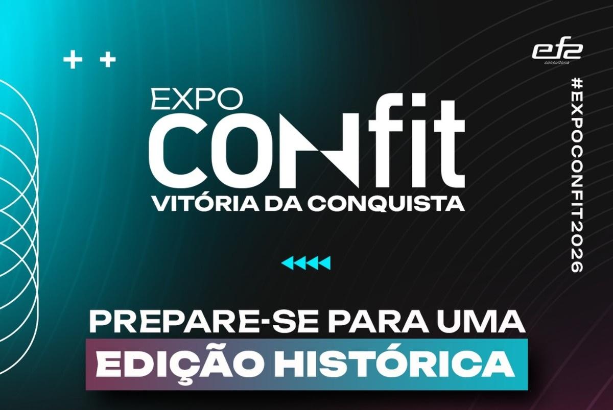 EM OUTUBRO VITÓRIA DA CONQUISTA SERÁ PALCO DOS 15 ANOS DA EXPO CONFIT, MAIOR EVENTO DO MERCADO FITNESS E SAÚDE DO NORDESTE
