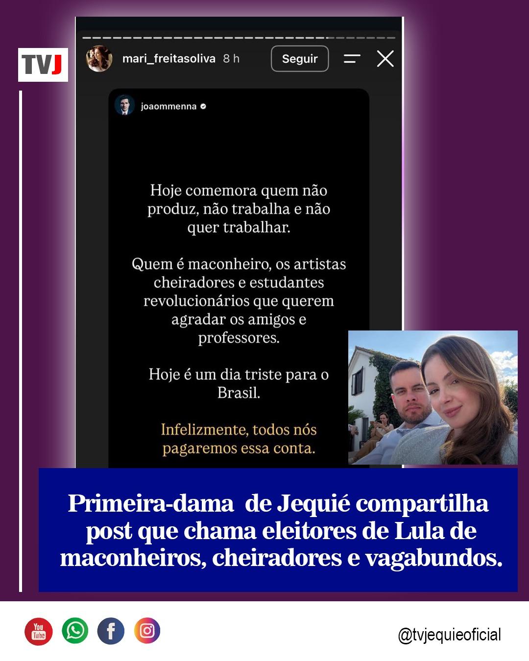 PRIMEIRA DAMA DE JEQUIÉ COMPARTILHA POST QUE CHAMA ELEITORES DE LULA DE MACONHEIROS, CHEIRADORES E VAGABUNDOS 